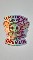 Emotional Support Gremlin 3 Inch Waterproof Holographic Vinyl Sticker