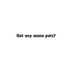 Got Mana Pot Gamer RPG – Decal Sticker – Multiple Color & Sizes – ebn1887
