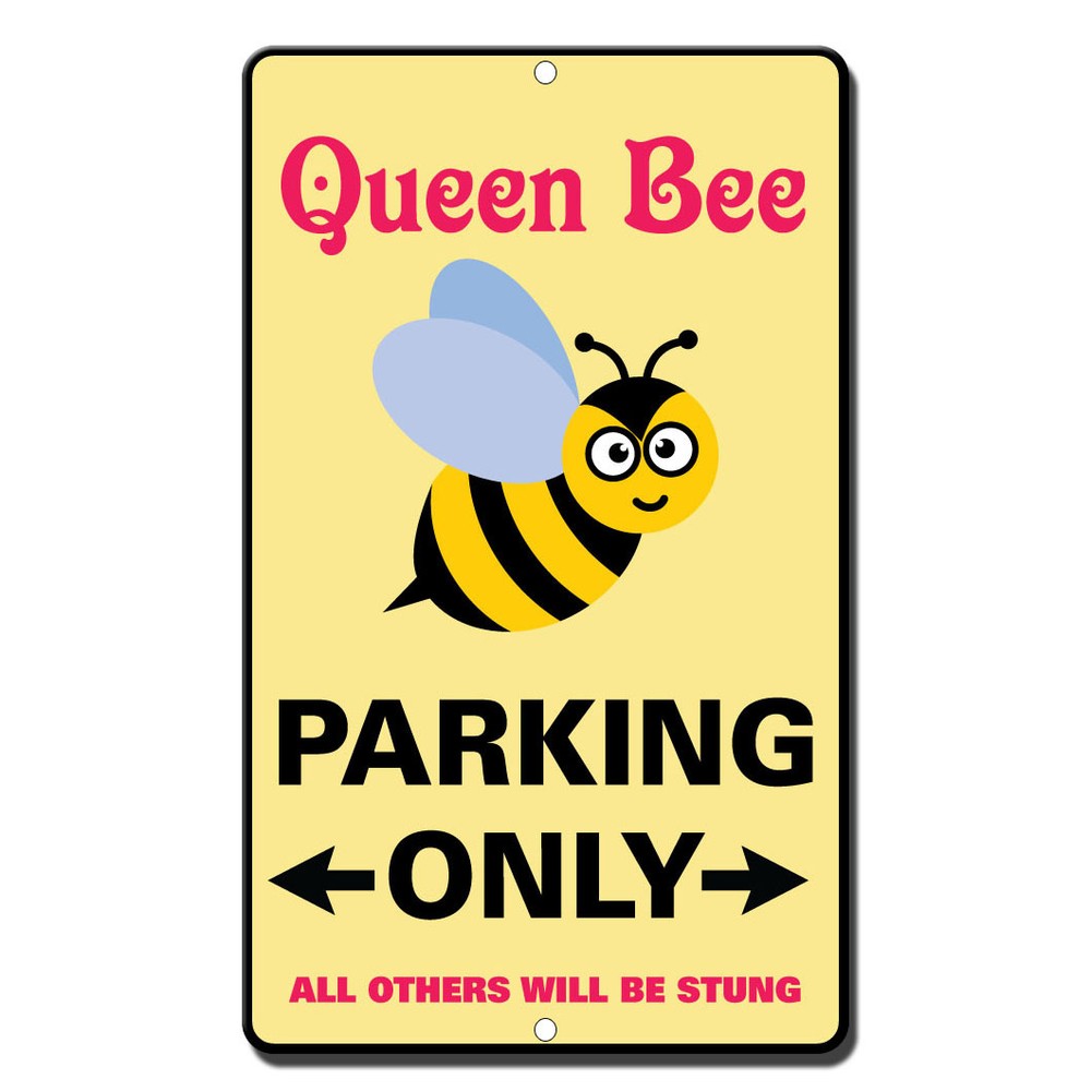 Queen Bee Parking Only All Others Will Be Stung Novelty Funny Metal Sign 8 x 12