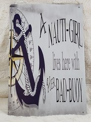 New Metal Sign Nauti-Girl Lives with Bad Boy Nautical Sailor Sea Art Salt Life