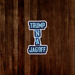 Trump N A Jagoff – Funny Political Anti-Trump Tie Dye Sticker Decal #1376