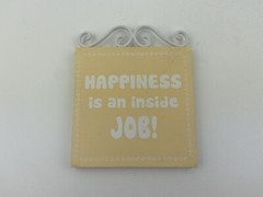 Bouquet & Co Happiness Is An Inside Job Plaque Wall Hanging