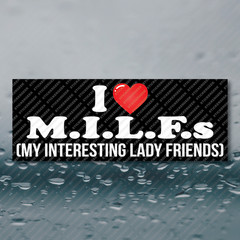 I Heart Love MILFS Funny Meme Prank Joke Gag Sticker 8×3